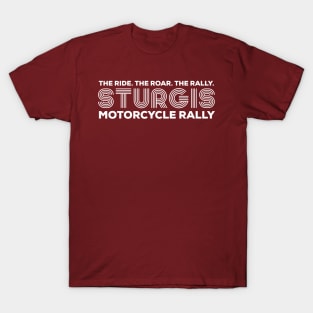 Classic Sturgis motorcycle rally the ride the roar the rally in white T-Shirt